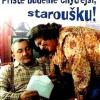 Příště budeme chytřejší, staroušku!