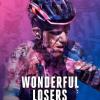 Wonderful losers: A different world