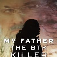 My Father, the BTK Killer