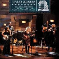 Dixie Chicks: An Evening with the Dixie Chicks