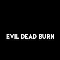 Evil Dead Burn