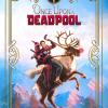 Once Upon a Deadpool
