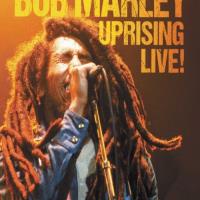 Bob Marley: Uprising Live!