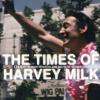 The Times of Harvey Milk