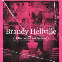 Brandy Hellville a démoni módního průmyslu