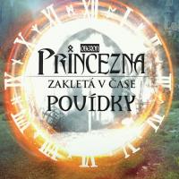 Princezna zakletá v čase: Povídky