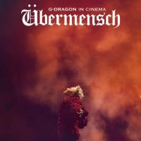 G-DRAGON IN CINEMA Übermensch