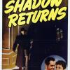 The Shadow Returns