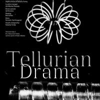 Tellurian Drama