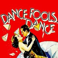 Dance, Fools, Dance