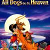 All Dogs Go to Heaven