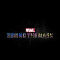Marvel's Behind the Mask