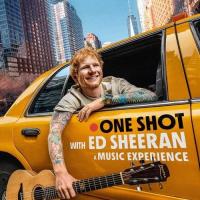 ONE SHOT with Ed Sheeran