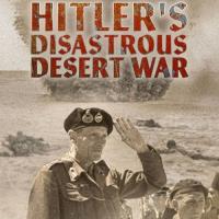 Hitlerova katastrofální válka v poušti