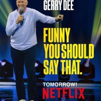 Gerry Dee: Funny You Should Say That