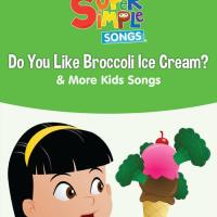 Do You Like Broccoli Ice Cream? & More Kids Songs - Super Simple Songs