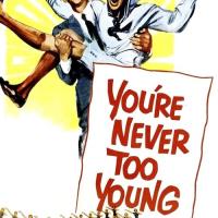 You're Never Too Young