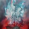 We Are Still Here