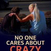 No One Cares About Crazy People