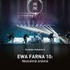 Ewa Farna 10: Neznámá známá