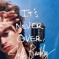 It's Never Over, Jeff Buckley