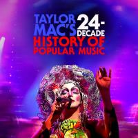 Taylor Mac: 24 dekád populární hudby