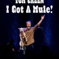 Tom Green: I Got a Mule!