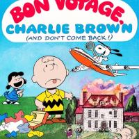 Bon Voyage, Charlie Brown (and Don't Come Back!)