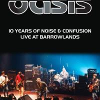 Oasis: 10 Years of Noise and Confusion