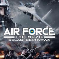 Air Force the Movie: Selagi Bernyawa