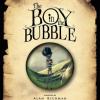 The Boy In the Bubble
