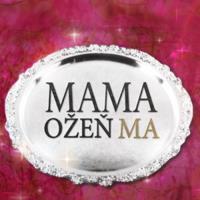 Mama, ožeň ma!