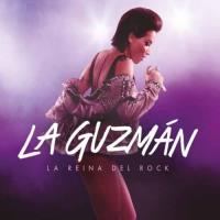 La Guzmán: La Reina Del Rock