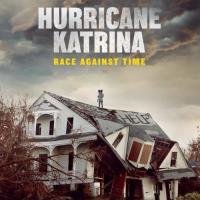 Hurricane Katrina: Race Against Time