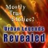 Mostly True Stories: Urban Legends Revealed
