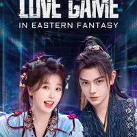 Love Game in Eastern Fantasy