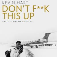 Kevin Hart: Don’t F**k This Up