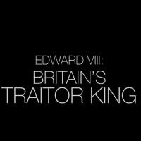 Eduard VIII.: Zrádce na britském trůnu