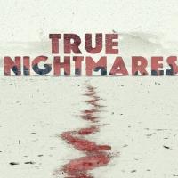True Nightmares